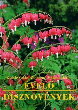 Cover of Zsohár Csaba, Zsohárné Ambrus Mária: Évelő dísznövények