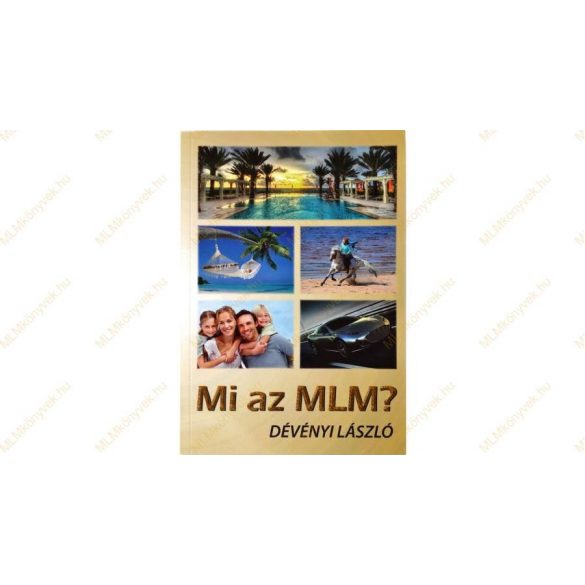 Dévényi László: Mi az MLM?