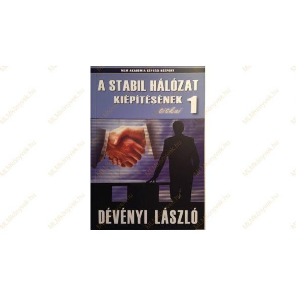 Cover of Dévényi László: A stabil hálózat kiépítésének titkai